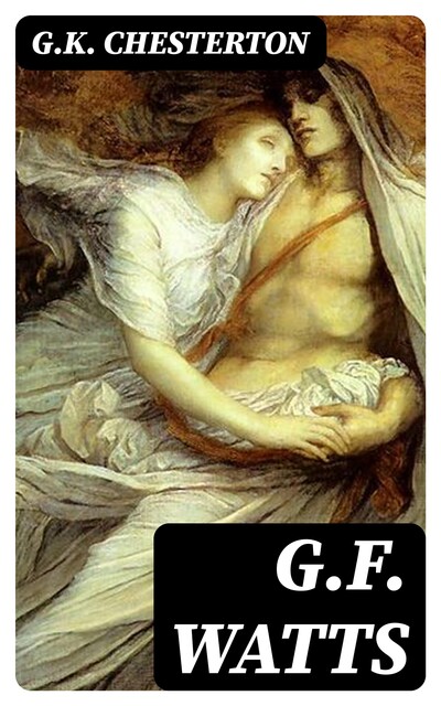G.F. Watts, G.K.Chesterton