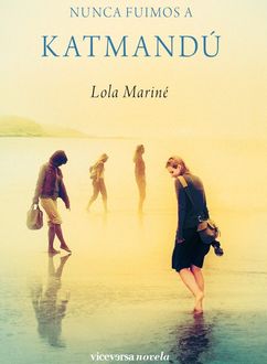 Nunca Fuímos A Katmandu, Lola Marine