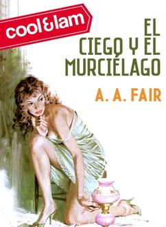El Ciego Y El Murciélago, A.A. Fair