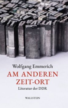 Am anderen Zeit-Ort, Wolfgang Emmerich