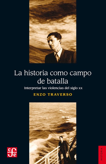 La historia como campo de batalla, Enzo Traverso