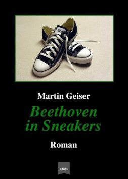 Beethoven in Sneakers, Martin Geiser