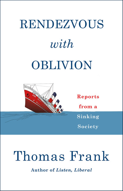 Rendezvous with Oblivion, Thomas Frank