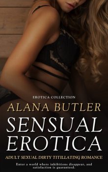 Sensual Erotica, Alana Butler