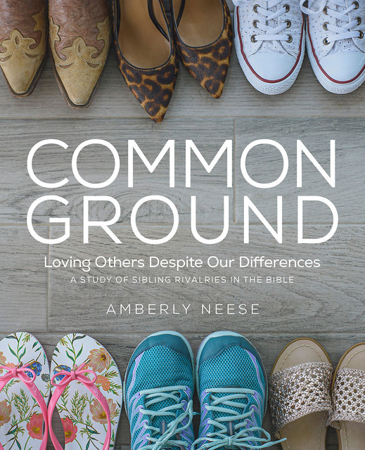 Common Ground – Women's Bible Study Guide with Leader Helps, Amberly Neese