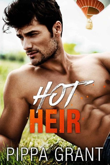 Hot Heir: A Royal Bodyguard / Secret Heir / Marriage of Convenience Romantic Comedy, Pippa Grant