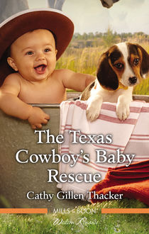 The Texas Cowboy's Baby Rescue, Cathy Gillen Thacker