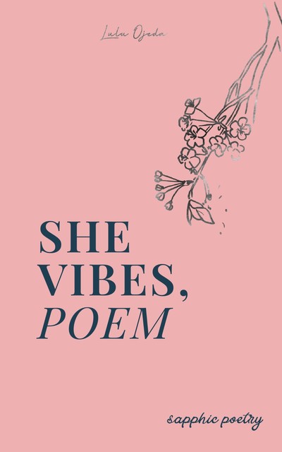 She Vibes Poem, Lulu Ojeda