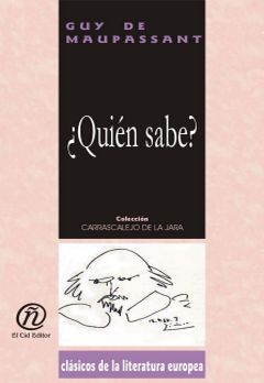 ¿Quién sabe?, Guy de Maupassant