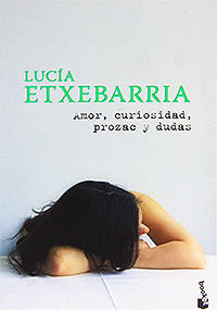 Amor, Curiosidad, Prozac Y Dudas, Lucía Etxebarria