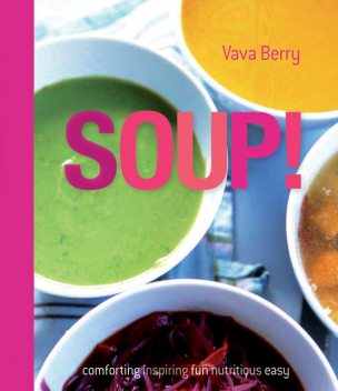 Soup, Vava Berry