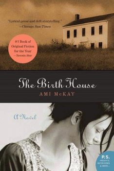 The Birth House, Ami McKay