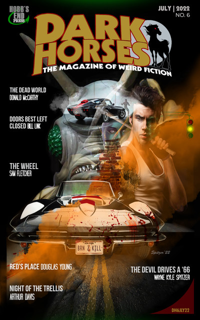 Dark Horses: The Magazine of Weird Fiction, Wayne Kyle Spitzer