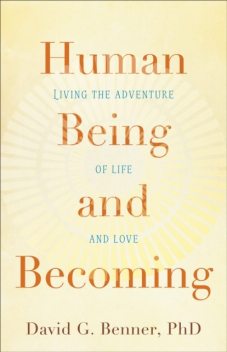 Human Being and Becoming, David G. Benner