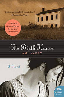 The Birth House, Ami McKay