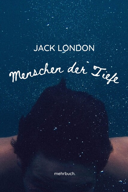 Menschen der Tiefe, Jack London