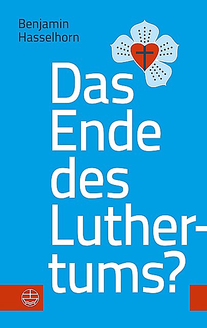 Das Ende des Luthertums, Benjamin Hasselhorn
