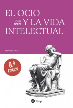 El ocio y la vida intelectual, Josef Pieper