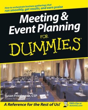 Meeting and Event Planning For Dummies, Susan Friedmann