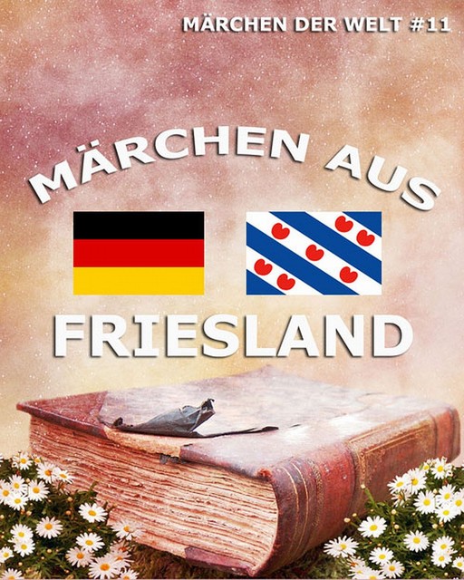 Märchen aus Friesland, Verschiedene Autoren