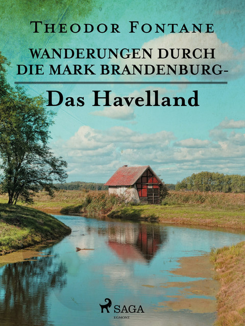 Wanderungen durch die Mark Brandenburg, Dritter Teil Havelland, Theodor Fontane