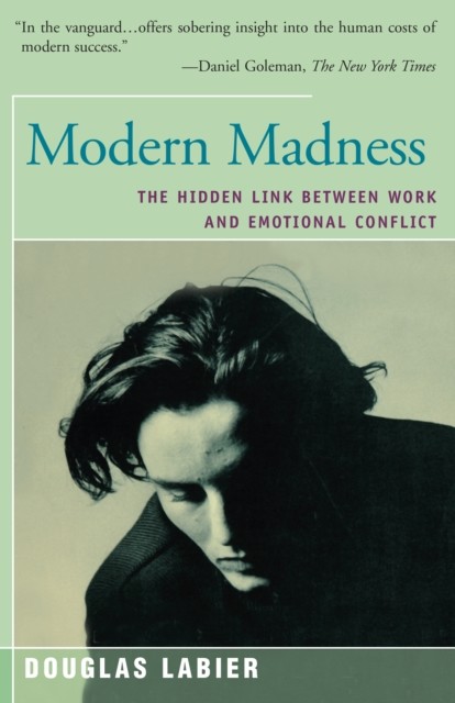 Modern Madness, Douglas LaBier