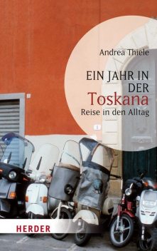 Ein Jahr in der Toskana, Andrea Thiele