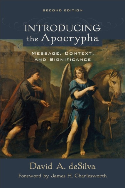 Introducing the Apocrypha, David deSilva