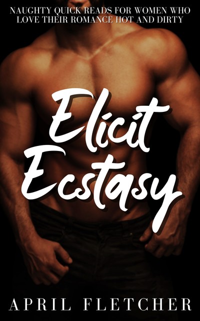 Elicit Ecstasy, April Fletcher
