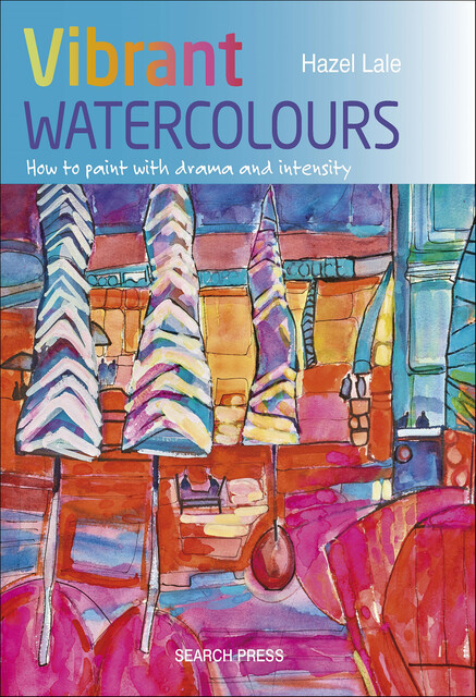 Vibrant Watercolours, Hazel Lale