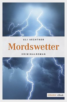 Mordswetter, Uli Aechtner