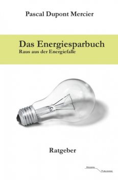 Das Energiesparbuch, Pascal Mercier