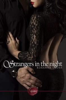 Strangers in the Night, Roxanna Cross