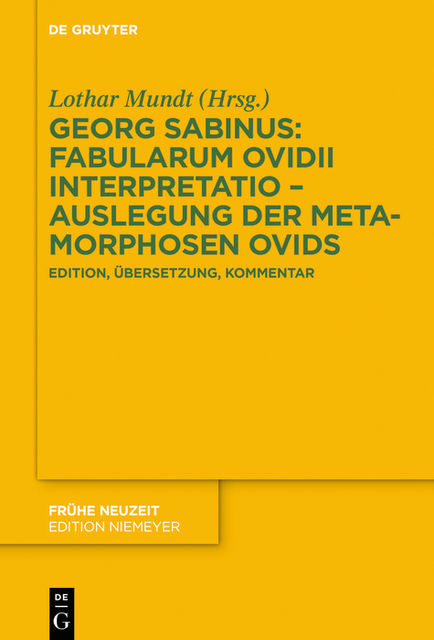 Georg Sabinus: Fabularum Ovidii interpretatio – Auslegung der Metamorphosen Ovids, Georg Sabinus