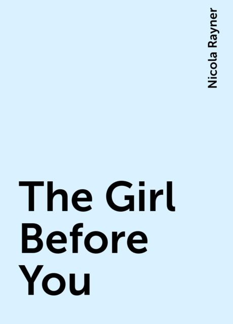 The Girl Before You, Nicola Rayner