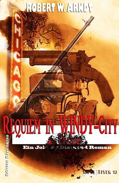 Requiem in Windy City, Robert W. Arndt