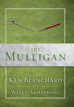 The Mulligan, Ken Blanchard, Wally Armstrong