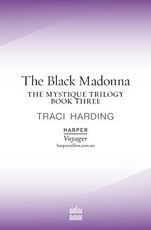 The Black Madonna, Traci Harding