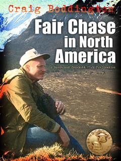 Fair Chase in North America, Craig Boddington