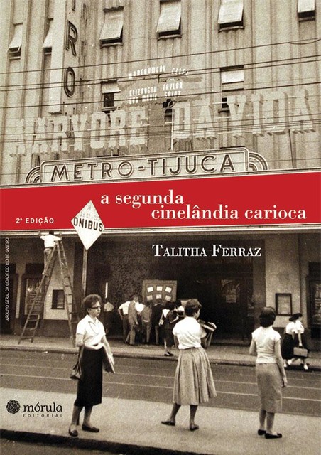 A segunda Cinelândia carioca, Talitha Ferraz