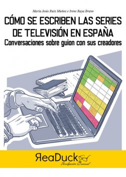 Cómo se hacen las series de televisión en España, Irene Raya Bravo, María Jesús Ruiz Muñoz