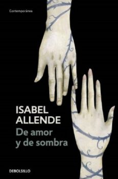 De amor y de sombra, Isabel Allende