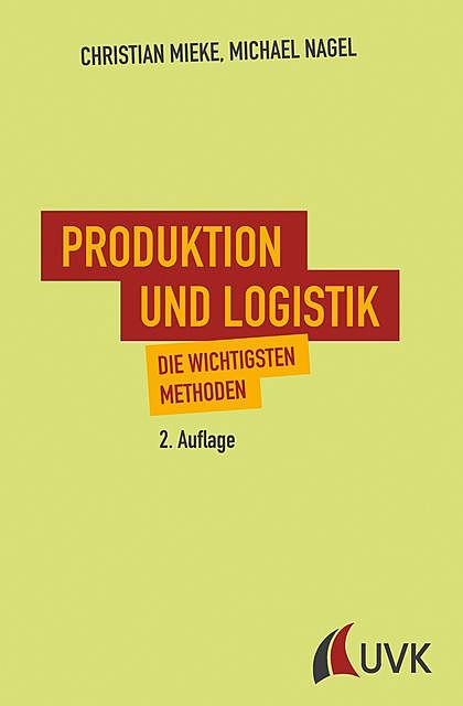 Produktion und Logistik, Michael Nagel, Christian Mieke