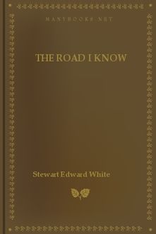 The Road I Know, Stewart Edward White