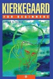 Kierkegaard For Beginners, Donald D.Palmer
