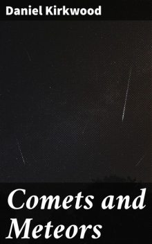 Comets and Meteors, Daniel Kirkwood