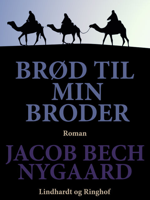 Brød til min broder, Jacob Bech Nygaard