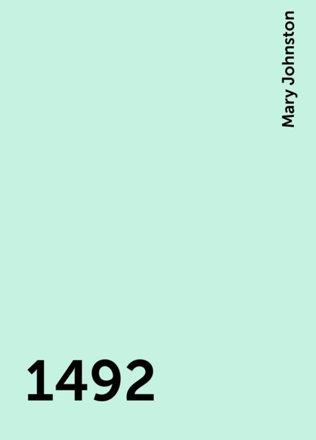 1492, Mary Johnston