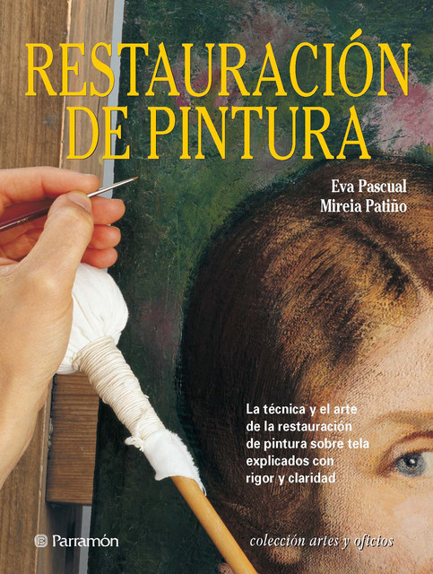 Artes & Oficios. Restauración de pintura, Eva Pascual, Mireia Patiño