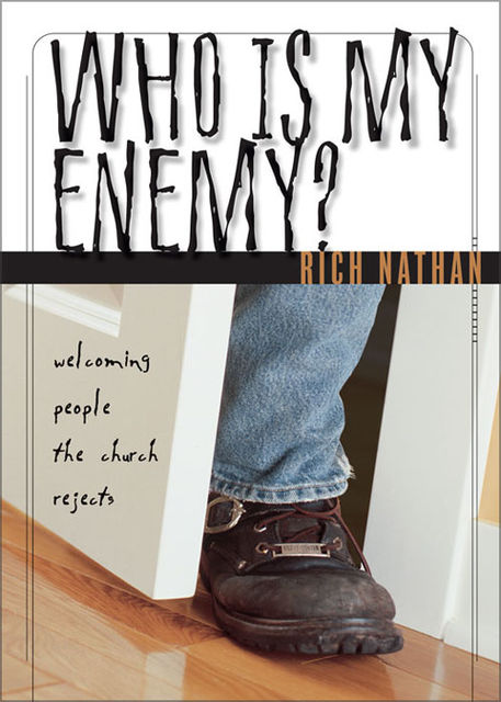 Who Is My Enemy?, Rich Nathan